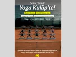 ŞENAY HOCA ile YOGA KULÜP'TE!
